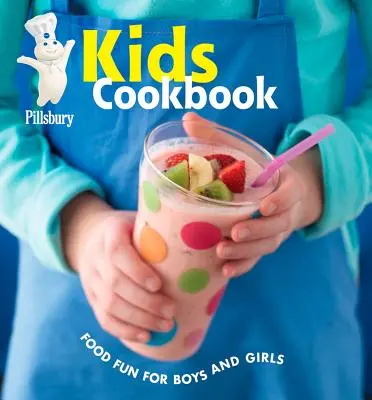 Pillsbury Kids Cookbook : Des aliments amusants pour les garçons et les filles - Pillsbury Kids Cookbook: Food Fun for Boys and Girls