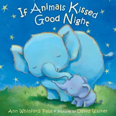 Si les animaux s'embrassaient - If Animals Kissed Good Night