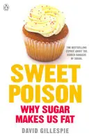 Sweet Poison - Apprenez à briser votre dépendance au sucre pour la vie - Sweet Poison - Learn how to break your addiction with sugar for life