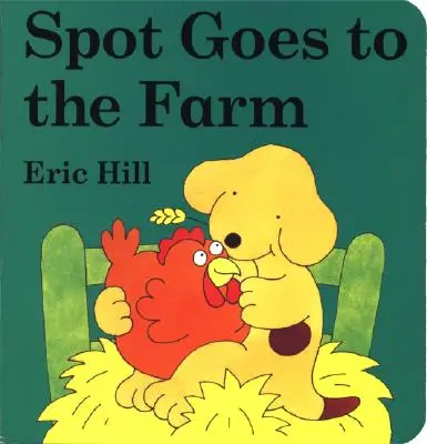 Spot va à la ferme - Spot Goes to the Farm Board Book