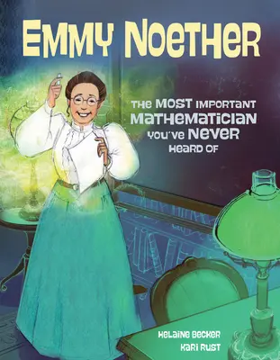 Emmy Noether : La mathématicienne la plus importante dont vous n'avez jamais entendu parler - Emmy Noether: The Most Important Mathematician You've Never Heard of