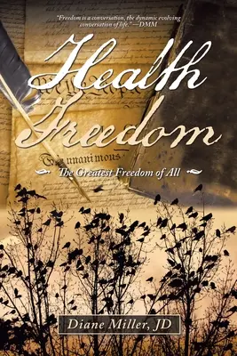 La liberté de la santé : La plus grande des libertés - Health Freedom: The Greatest Freedom of All