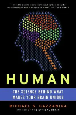 Humain : La science derrière ce qui rend votre cerveau unique - Human: The Science Behind What Makes Your Brain Unique