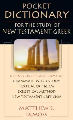 Dictionnaire de poche pour l'étude du grec du Nouveau Testament - Pocket Dictionary for the Study of New Testament Greek