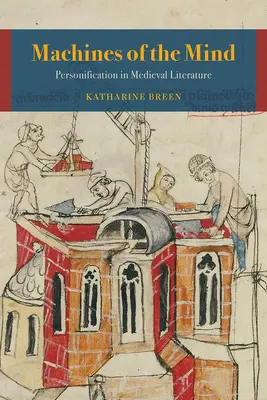 Les machines de l'esprit : La personnification dans la littérature médiévale - Machines of the Mind: Personification in Medieval Literature