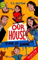 Notre maison 2 : Le temps de briller - Our House 2: Time to Shine