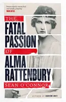 La passion fatale d'Alma Rattenbury - Fatal Passion of Alma Rattenbury