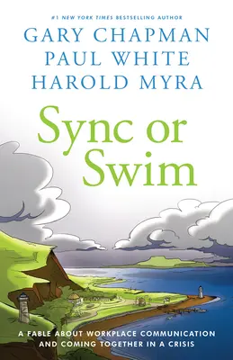 Sync or Swim : Une fable sur l'amélioration de la culture et de la communication au travail - Sync or Swim: A Fable about Improving Workplace Culture and Communication