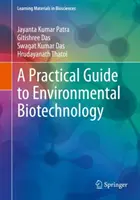 Guide pratique de la biotechnologie environnementale - A Practical Guide to Environmental Biotechnology