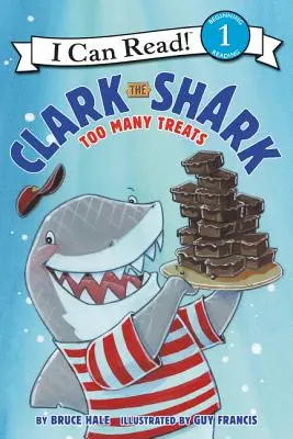 Clark le requin : Trop de friandises - Clark the Shark: Too Many Treats