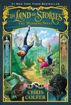 Le Pays des Histoires : Le sortilège des souhaits - The Land of Stories: The Wishing Spell