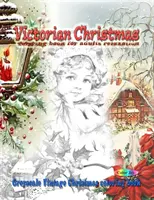 Livre de coloriage de Noël victorien pour adultes relaxation : Livre de coloriage de Noël vintage en niveaux de gris - Victorian Christmas coloring book for adults relaxation: Greyscale vintage Christmas coloring book