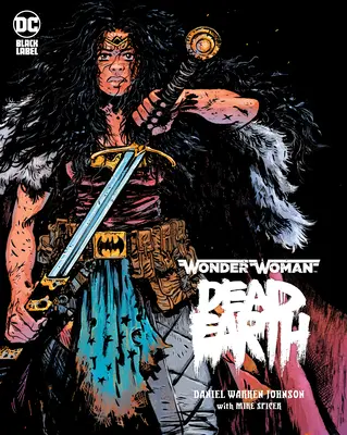 Wonder Woman : Dead Earth - Wonder Woman: Dead Earth