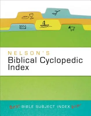 Index biblique cyclopédique de Nelson - Nelson's Biblical Cyclopedic Index