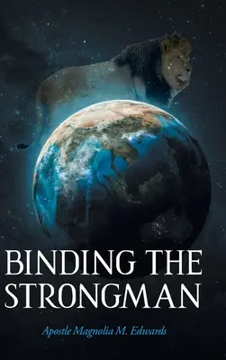 Lier l'homme fort - Binding the Strongman