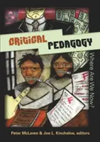 Pédagogie critique : Où en sommes-nous ? - Critical Pedagogy: Where Are We Now?