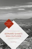 Les perspectives irlandaises de Bernard Shaw - Bernard Shaw's Irish Outlook