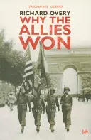 Pourquoi les Alliés ont gagné - Why The Allies Won