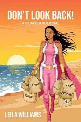 Ne regardez pas en arrière ! Une dévotion de 21 jours - Don't Look Back! A 21 Day Devotional