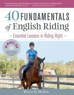 40 Les fondamentaux de l'équitation anglaise : Leçons essentielles pour une bonne équitation - 40 Fundamentals of English Riding: Essential Lessons in Riding Right