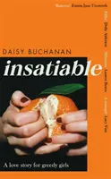 Insatiable - « Un récit franc et drôle sur la luxure au XXIe siècle » Independent - Insatiable - 'A frank, funny account of 21st-century lust' Independent