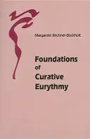 Fondements de l'eurythmie curative - Foundations of Curative Eurythmy