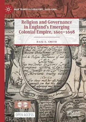 Religion et gouvernance dans l'empire colonial émergent de l'Angleterre, 1601-1698 - Religion and Governance in England's Emerging Colonial Empire, 1601-1698