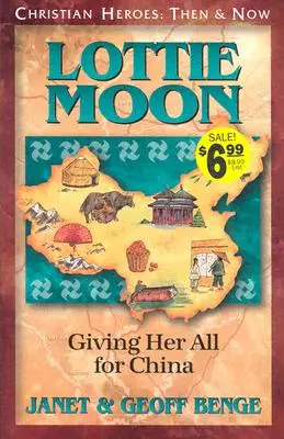 Lottie Moon : Tout donner pour la Chine - Lottie Moon: Giving Her All for China