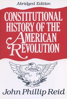 Histoire constitutionnelle de la révolution américaine - Constitutional History of the American Revolution