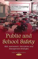 Sécurité publique et scolaire - Évaluation des risques, perceptions et stratégies de gestion - Public & School Safety - Risk Assessment, Perceptions & Management Strategies