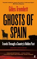 Fantômes d'Espagne - Voyages dans le passé caché d'un pays - Ghosts of Spain - Travels Through a Country's Hidden Past