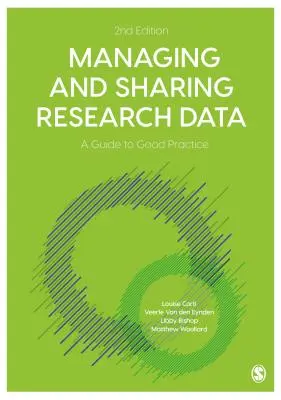 Gestion et partage des données de recherche : Guide de bonnes pratiques - Managing and Sharing Research Data: A Guide to Good Practice