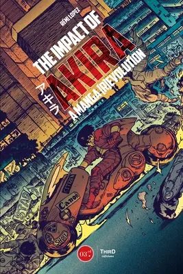 L'impact d'Akira : Une (R)évolution du manga - The Impact of Akira: A Manga (R)Evolution