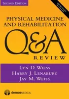 Médecine physique et réadaptation Q&A Review (Livre + application gratuite) - Physical Medicine and Rehabilitation Q&A Review (Book + Free App)