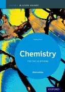 Guide d'étude de la chimie Ib : Édition 2014 : Oxford Ib Diploma Program - Ib Chemistry Study Guide: 2014 Edition: Oxford Ib Diploma Program