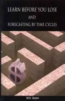 Apprendre avant de perdre ET prévoir par cycles temporels - Learn before you lose AND forecasting by time cycles