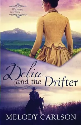 Delia et le vagabond - Delia and the Drifter