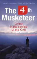 Le 4e mousquetaire : Vivre au service du roi - The 4th Musketeer: Living in the Service of the King