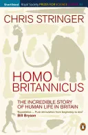 Homo Britannicus - L'incroyable histoire de la vie humaine en Grande-Bretagne - Homo Britannicus - The Incredible Story of Human Life in Britain