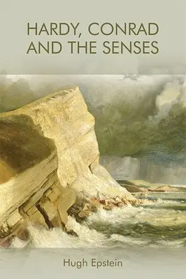 Hardy, Conrad et les sens - Hardy, Conrad and the Senses