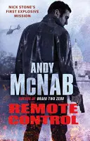 Télécommande - (Nick Stone Thriller 1) : Le premier livre explosif et best-seller de la série - Remote Control - (Nick Stone Thriller 1): The explosive, bestselling first book in the series