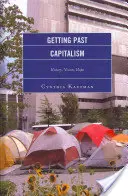 Dépasser le capitalisme : histoire, vision, espoir - Getting Past Capitalism: History, Vision, Hope