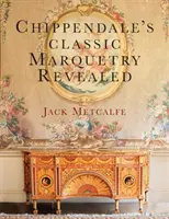 La marqueterie classique de Chippendale dévoilée - Chippendale's classic Marquetry Revealed