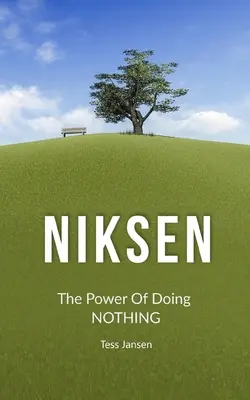 Niksen : Le pouvoir de ne rien faire - Niksen: The Power Of Doing Nothing