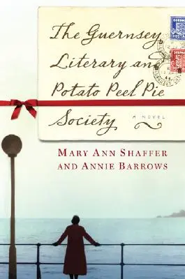 La société littéraire et d'épluchage de patates de Guernesey - The Guernsey Literary and Potato Peel Pie Society