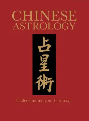 Astrologie chinoise : Comprendre son horoscope - Chinese Astrology: Understanding Your Horoscope