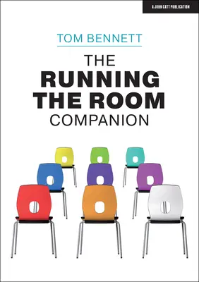 The Running the Room Companion : Les problèmes de gestion de classe et les stratégies pour y faire face - The Running the Room Companion: Issues in Classroom Management and Strategies to Deal with Them