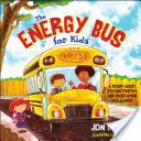 Le bus de l'énergie pour les enfants : Une histoire pour rester positif et surmonter les défis - The Energy Bus for Kids: A Story about Staying Positive and Overcoming Challenges