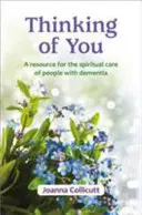 Thinking of You - une ressource pour l'accompagnement spirituel des personnes atteintes de démence - Thinking of You - a resource for the spiritual care of people with dementia