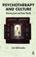 Psychothérapie et culture - Tisser des mondes intérieurs et extérieurs - Psychotherapy and Culture - Weaving Inner and Outer Worlds